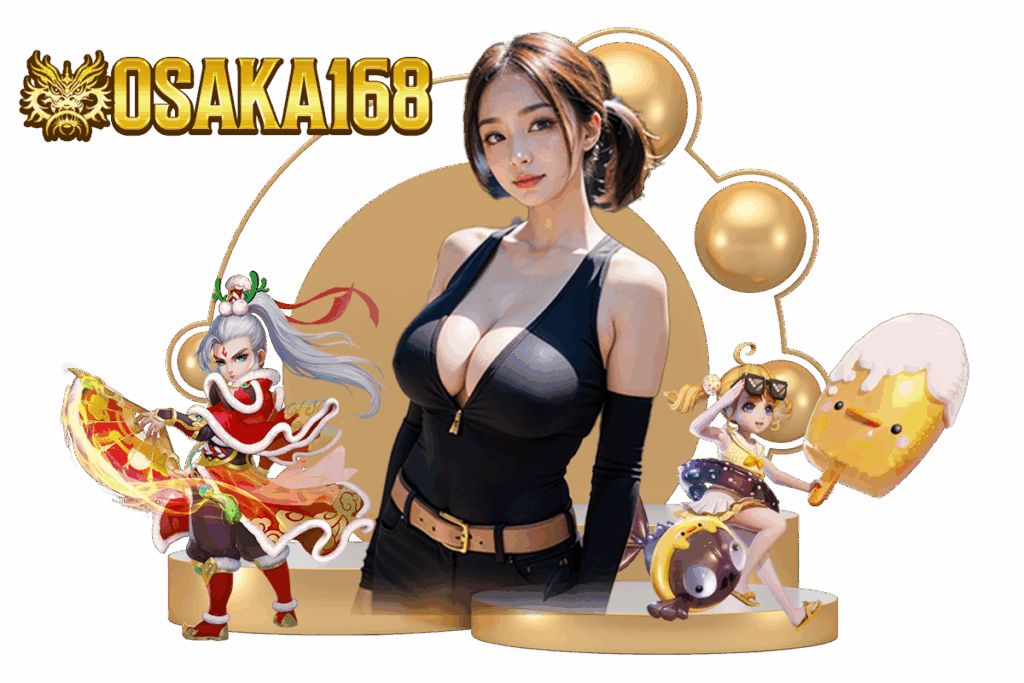 osaka168 คาสิโน ครบจบทุกเกมเดิมพันในที่เดียว เล่นได้ทุกค่ายชั้นนำ